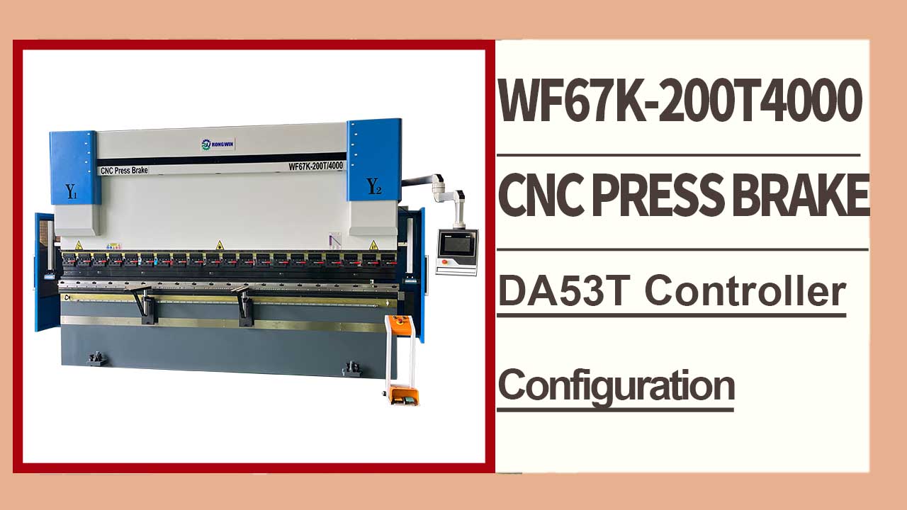 WF67K 200T4000 avec contrôleur DA53T Presse plieuse CNC Introduction à la configuration