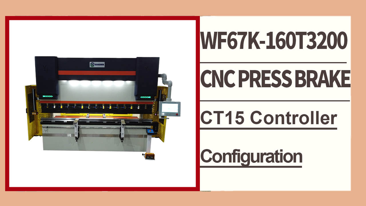 RONGWIN vous guide dans la configuration de la presse plieuse CNC électrohydraulique de haute précision WF67K-80T/3200 CT12