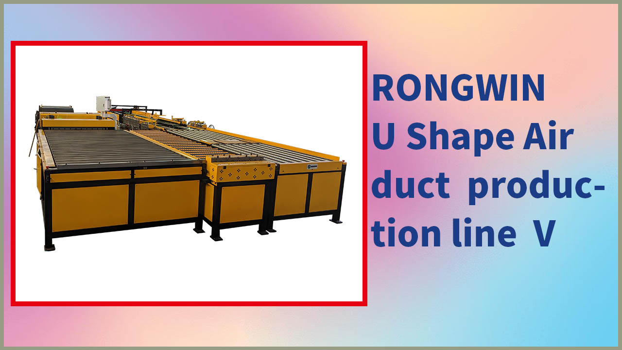 RONGWIN vous présente sa ligne de fabrication de conduits en forme de U pour véhicules (Auto Line V). Le rôle de chaque élément