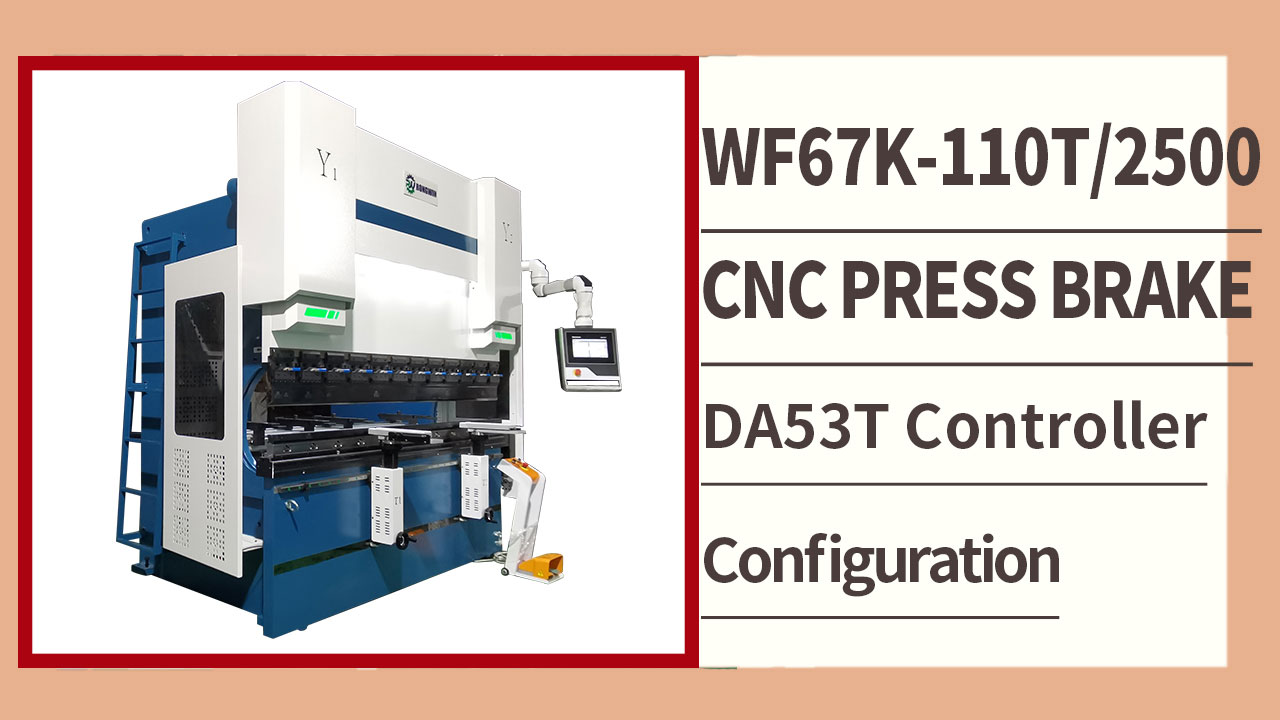 RONGWIN vous présente la configuration de la presse plieuse CNC à servopompe WF67K-C 110T2500 DA53T.